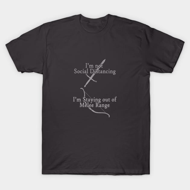 Social Distancing and Melee Range T-Shirt by JesterDavid